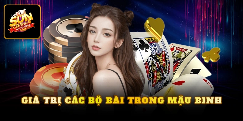 Giá trị các bộ bài trong Mậu Binh