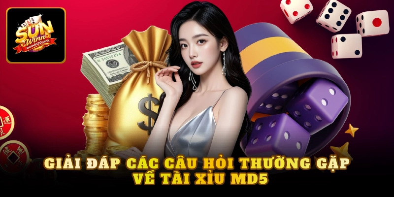 Giải đáp các câu hỏi thường gặp về tài xỉu md5