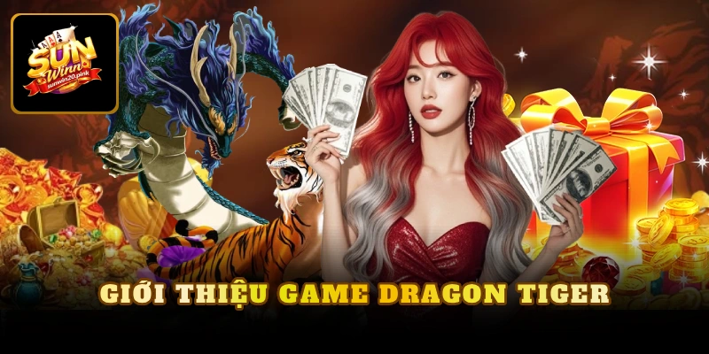Giới thiệu game Dragon Tiger