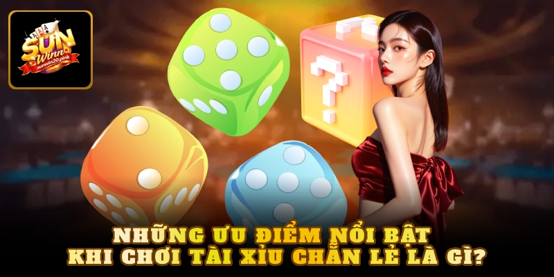Những ưu điểm nổi bật khi chơi tài xỉu chẵn lẻ là gì?